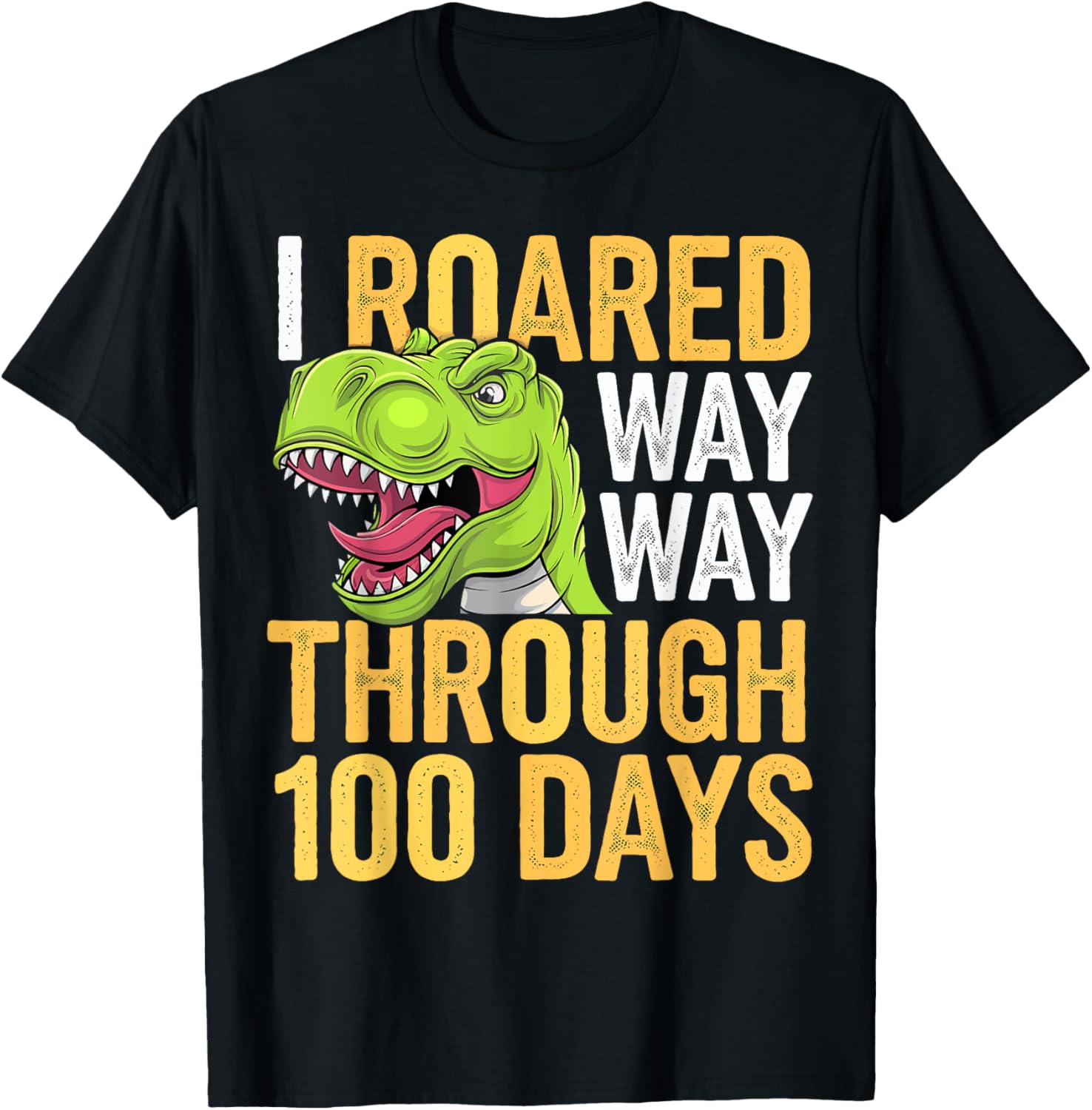 I Roared Way Way Through 100 Days of School Dinosaur