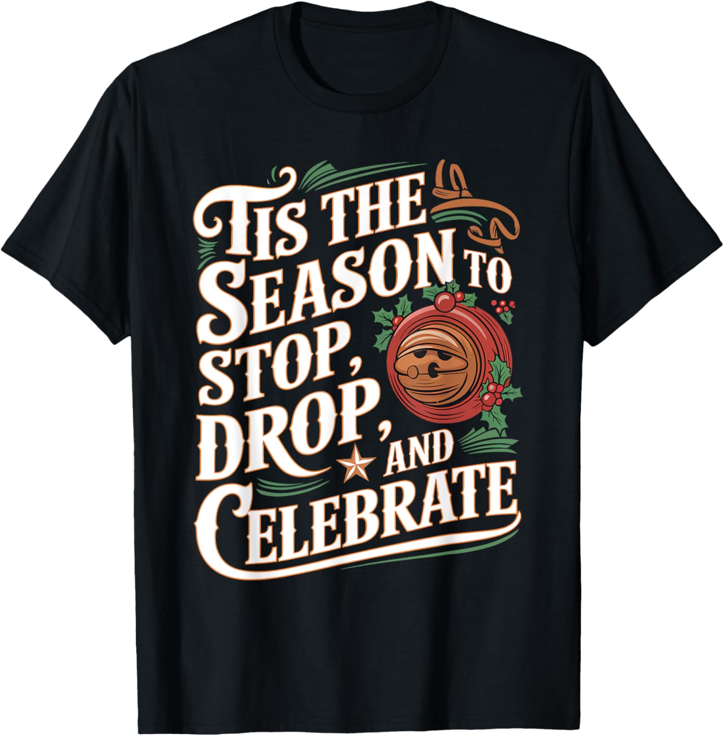 Firefighter Tis The Season To Stop Drop Celebrate Christmas