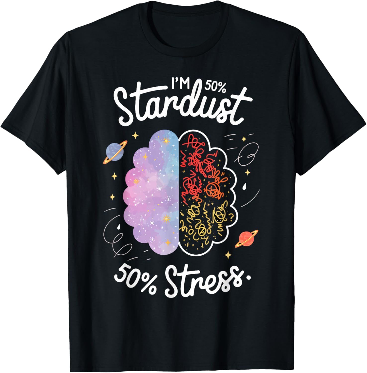 I'm 50% Stardust 50% Stress Funny