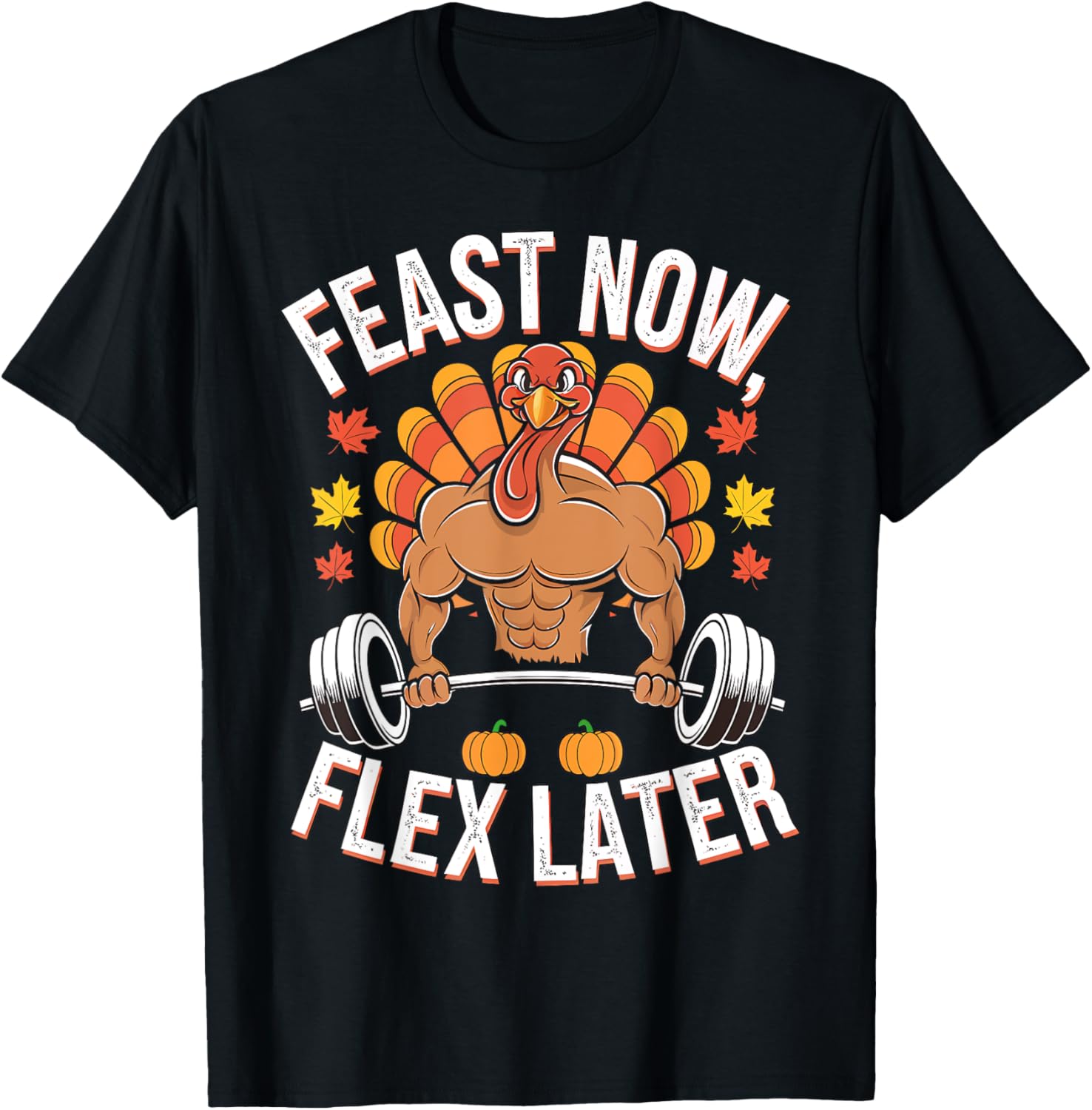 Feast Now Flex Later Thanksgiving Turkey Gym
