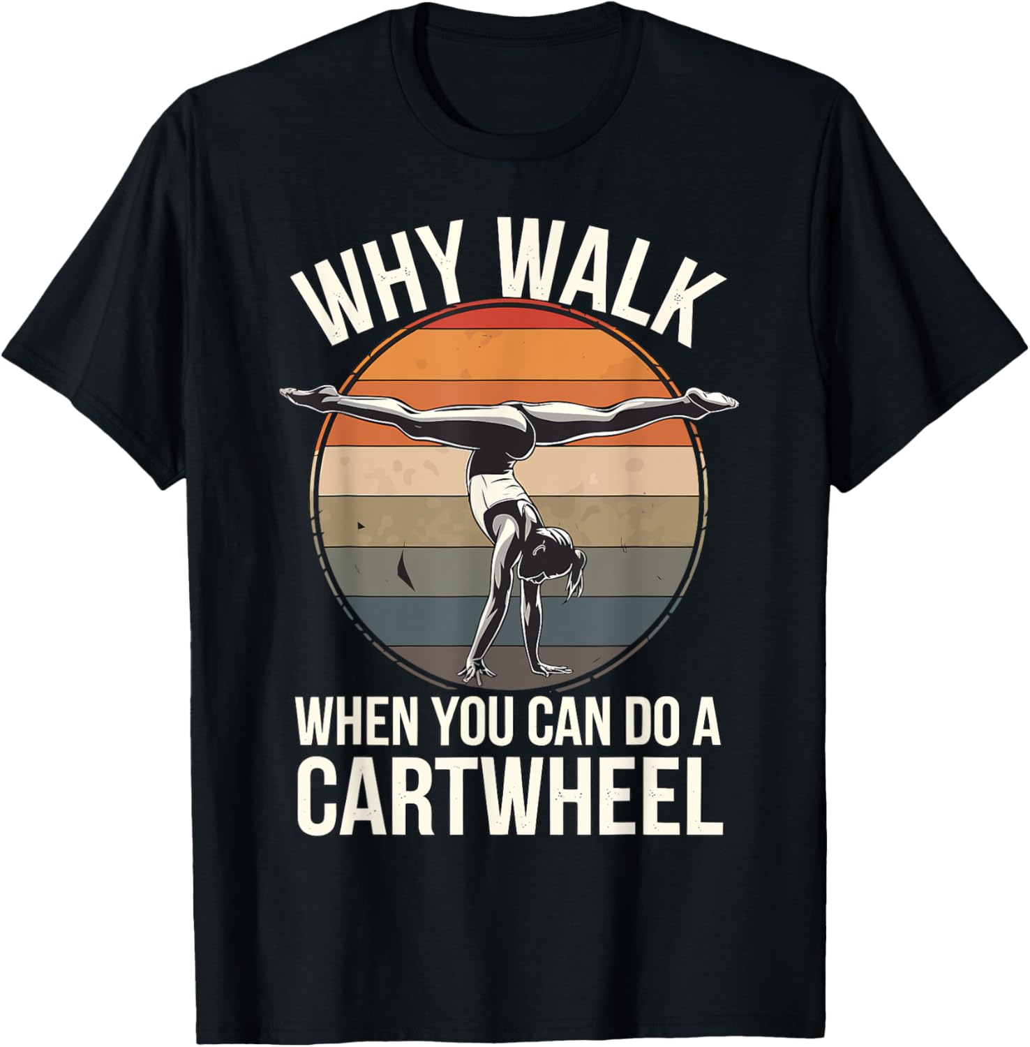 Why Walk When You Can Cartwheel Funny Gymnastics