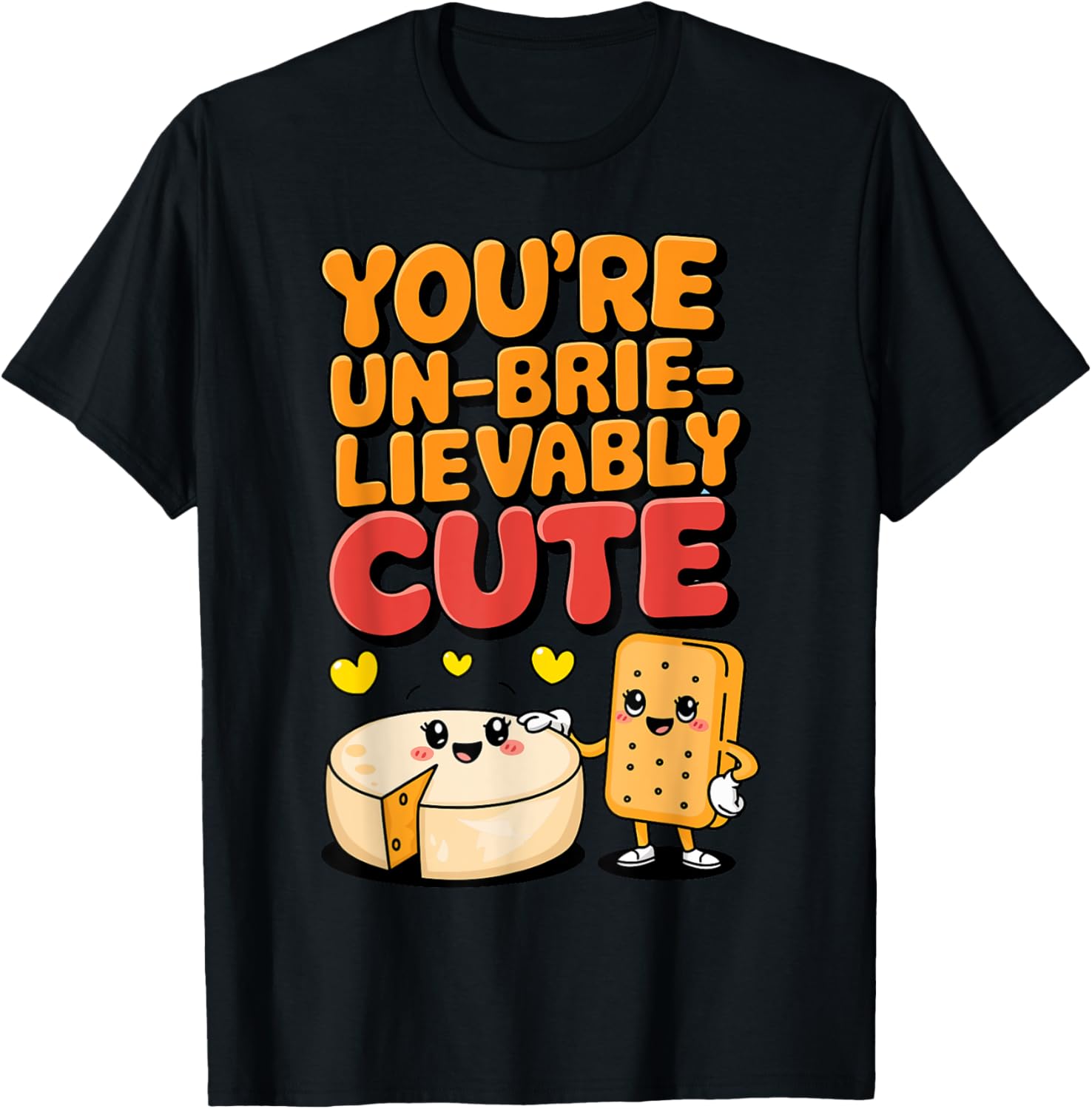 Valentine's Day Funny Cheese You're Un-Brie-Lievably Cute