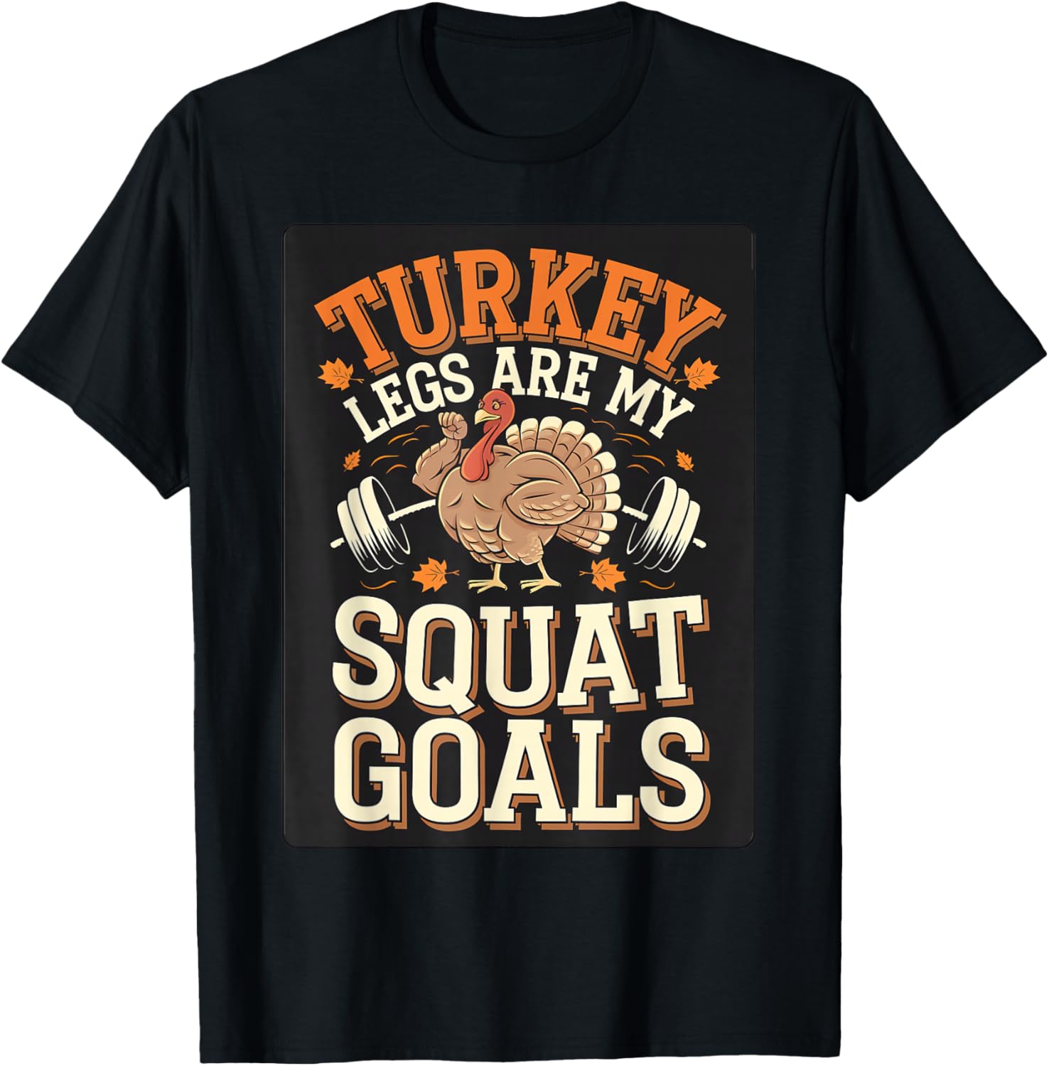 Turkey Legs Are My Squat Goals Thanksgiving Gym