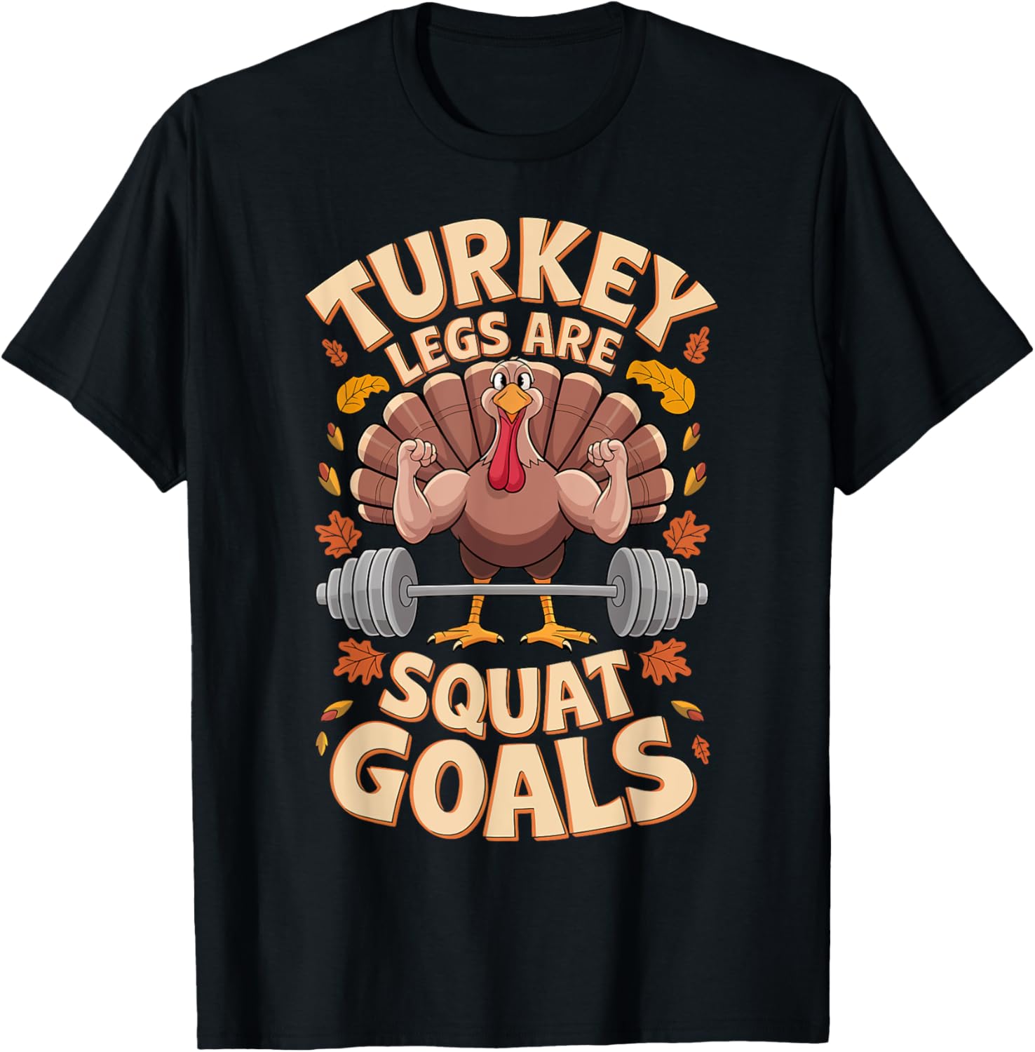 Turkey Legs Are My Squat Goals Thanksgiving Gym