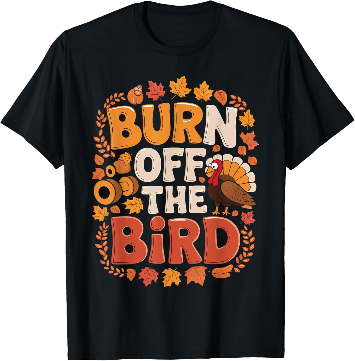 Thanksgiving Gym Burn Of The Bird Funny Turkey