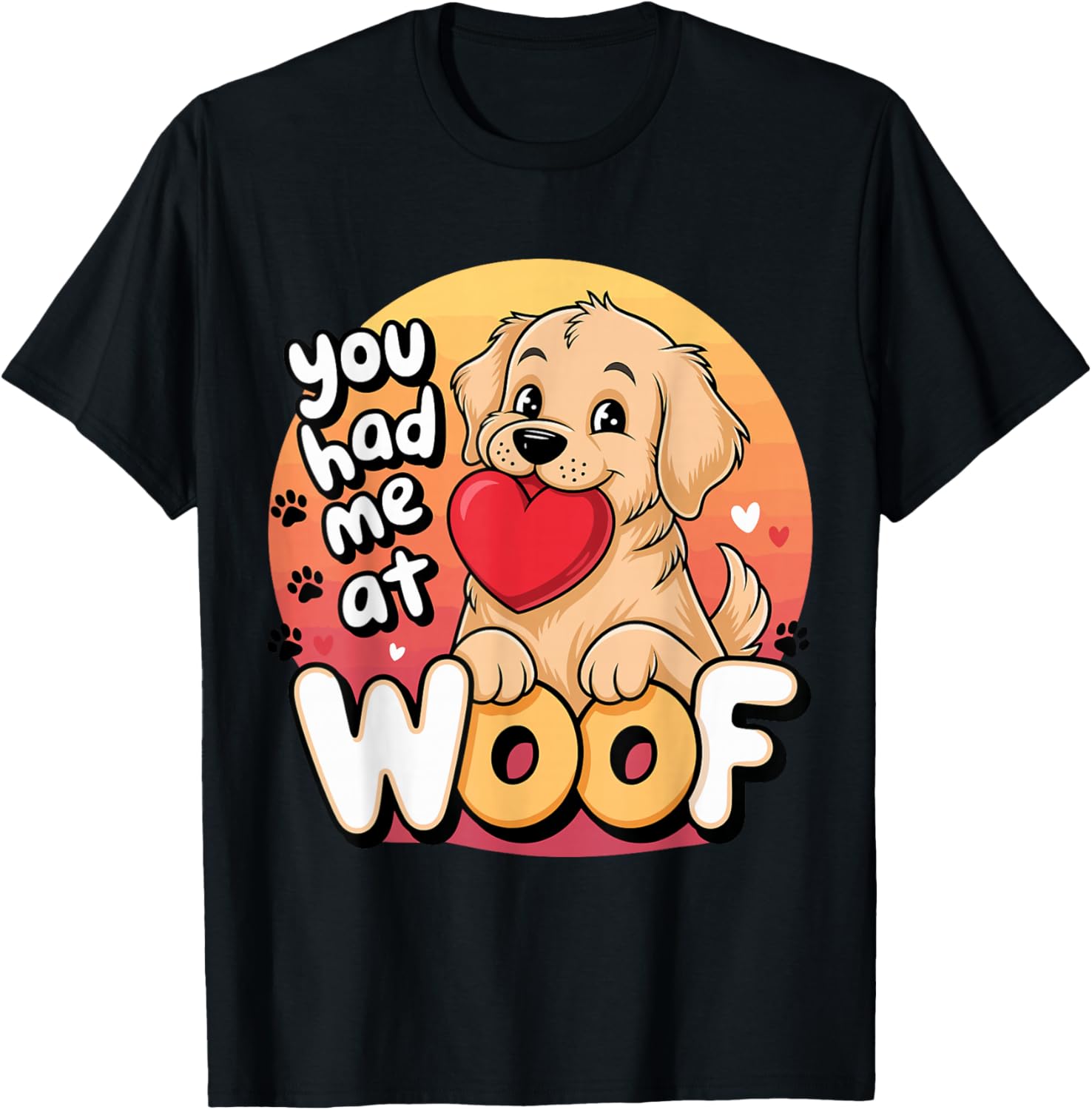 Dog Lover You Had Me At Woof