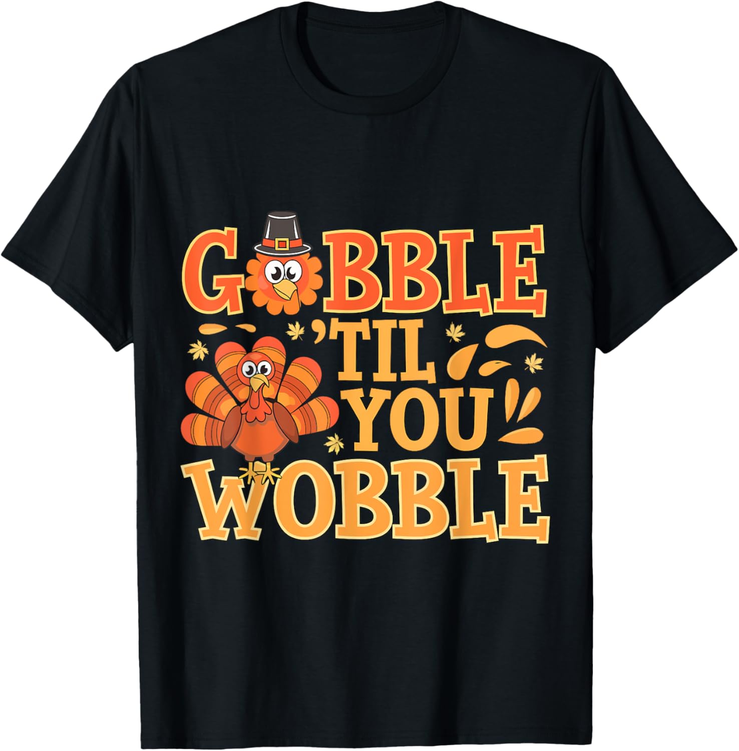 Gobble Til You Wobble Thanksgiving