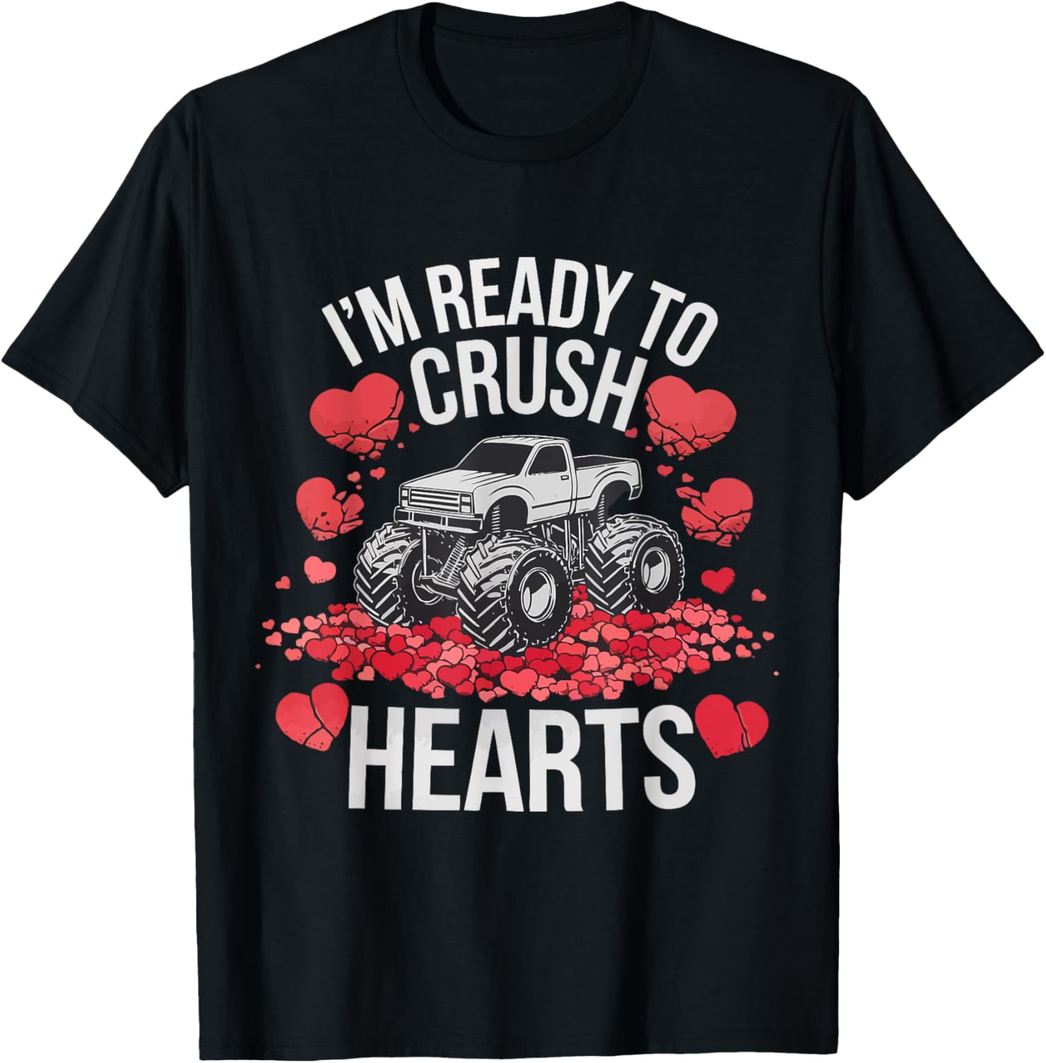 Valentine's Day I'm Ready To Crush Hearts