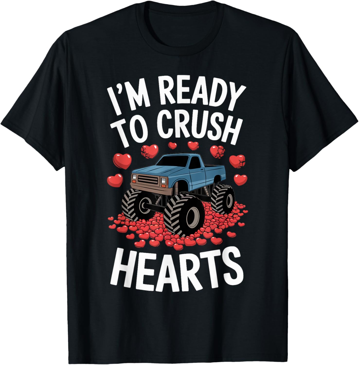 Valentine's Day I'm Ready To Crush Hearts