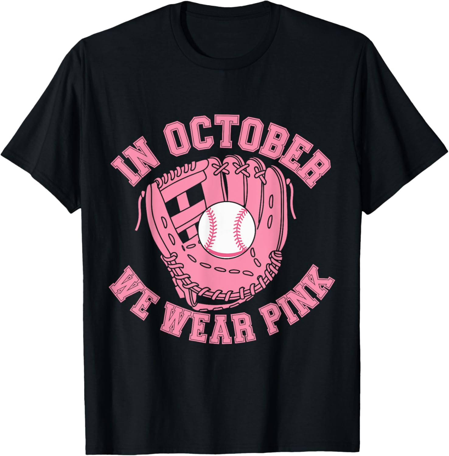 In October We Wear Pink Baseball Breast Cancer Awareness