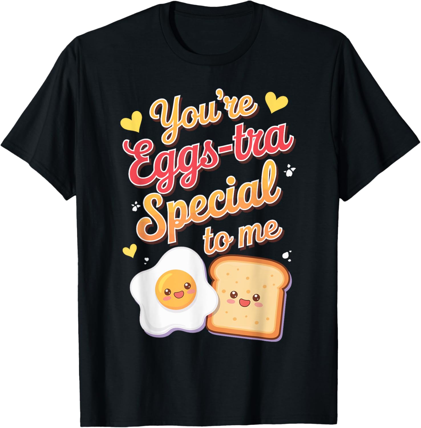 Valentine's Day Funny You're Eggs-tra Special To Me